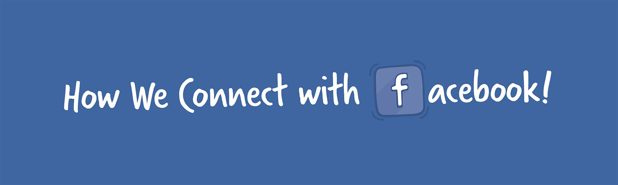 How we connect with Facebook banner hero