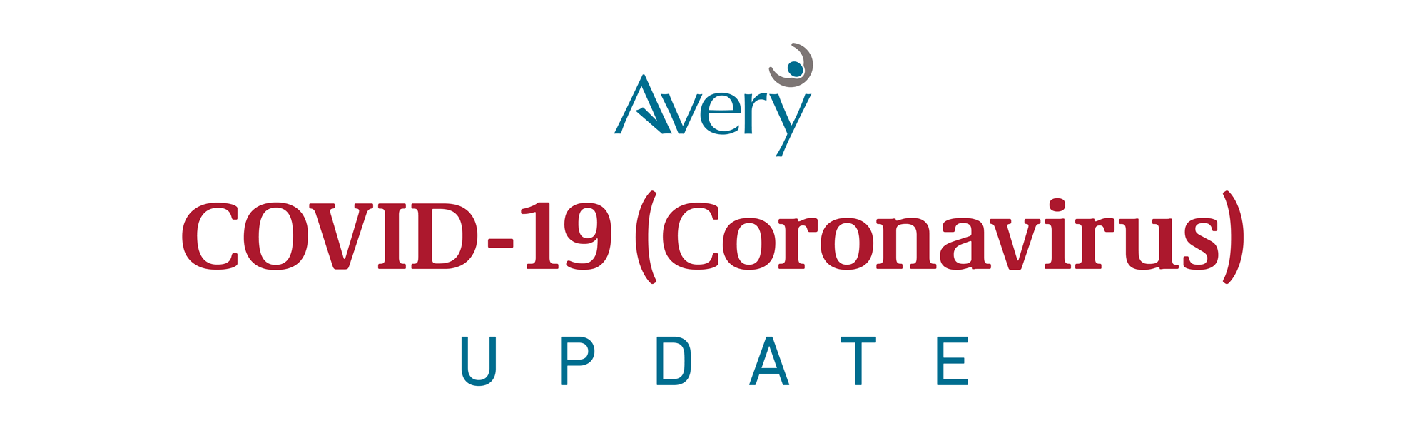 Avery Healthcare Coronavirus Covid-19 update